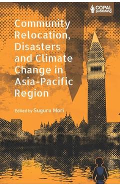 Coperta cărții 'Community Relocation, Disasters and Climate Change in Asia-Pacific Region: Myths and Realities of Himachal Pradesh -'