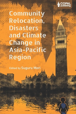 Coperta cărții 'Community Relocation, Disasters and Climate Change in Asia-Pacific Region: Myths and Realities of Himachal Pradesh -'