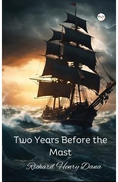Poza produsului Two Years Before the Mast - Richard Henry Dana