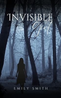 Invisible Girl - Emily Smith