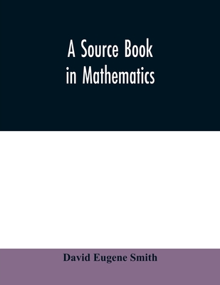 A source book in mathematics - David Eugene Smith