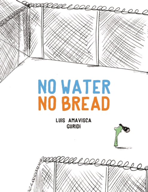 Coperta cărții 'No Water No Bread - Luis Amavisca'
