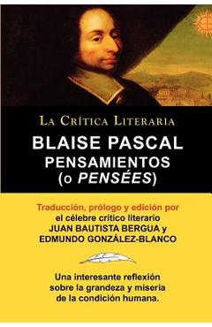Poza produsului Blaise Pascal: Pensaminetos (O Pensees), Coleccion La Critica Literaria Por El Celebre Critico Literario Juan Bautista Bergua, Edicio - Blaise Pascal