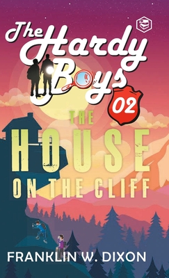 Hardy Boys 02: The House On The Cliff (The Hardy Boys) [Hardcover Deluxe Edition] - Franklin W. Dixon