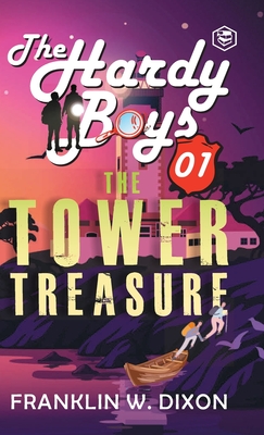 Hardy Boys 01: The Tower Treasure (The Hardy Boys) [Hardcover Deluxe Edition] - Franklin W. Dixon