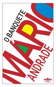 Poza produsului O Banquete - Mario De Andrade