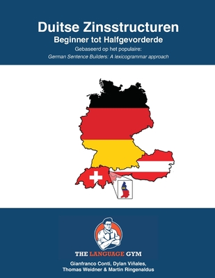 DUITSE ZINSSTRUCTUREN - Beginner tot Halfgevorderde: German Dutch Sentence Builders - Beginner - Dylan Viñales
