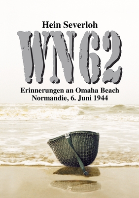 Coperta cărții 'Wn 62 Neuauflage: Erinnerungen an Omaha Beach. Normandie, 6. Juni 1944 - Ek-2 Militär'