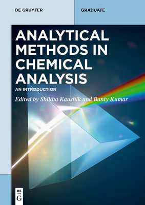 Analytical Methods in Chemical Analysis: An Introduction - Shikha Kaushik