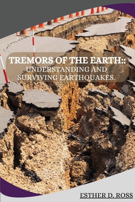 Coperta cărții 'Tremors of the Earth: Understanding and Surviving Earthquakes - Esther D. Ross'