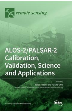 Coperta cărții 'ALOS-2/PALSAR-2 Calibration, Validation, Science and Applications - Takeo Tadono'