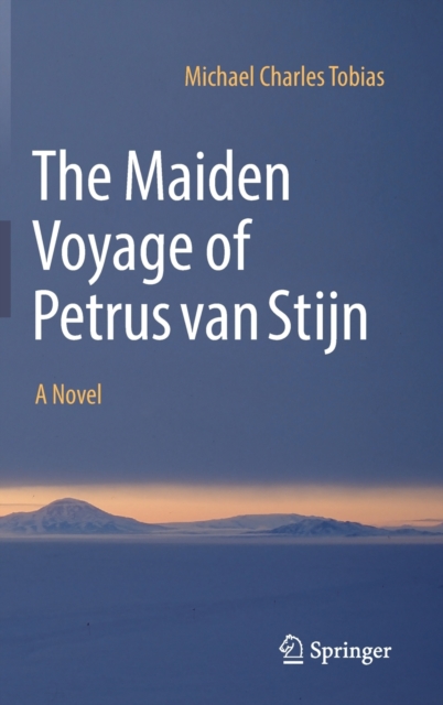 The Maiden Voyage of Petrus Van Stijn - Michael Charles Tobias