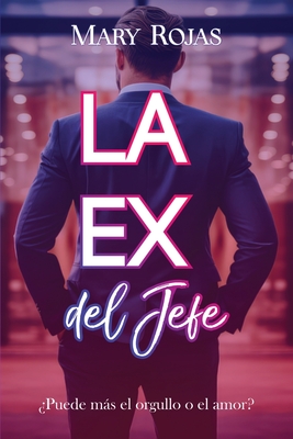 La ex del jefe - Mary Rojas