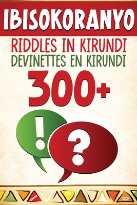300+ Ibisokoranyo - Riddles in Kirundi - Devinettes en Kirundi - Lionel Kubwimana