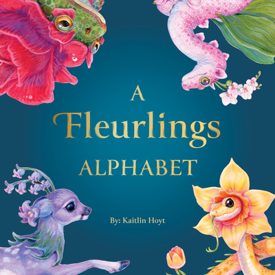 A Fleurlings Alphabet - Kaitlin Hoyt