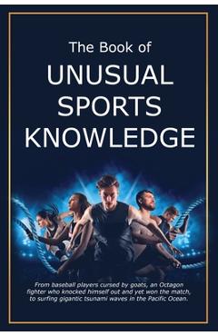Coperta cărții 'The Book of Unusual Sports Knowledge - Bruce Miller'