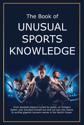 Coperta cărții 'The Book of Unusual Sports Knowledge - Bruce Miller'