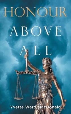 Honour Above All - Yvette Ward Macdonald