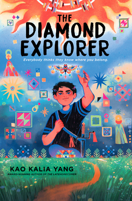 The Diamond Explorer - Kao Kalia Yang