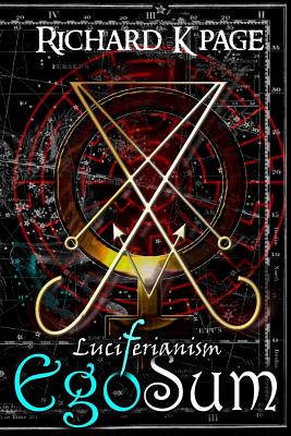 Luciferianism EgoSum - Richard K. Page