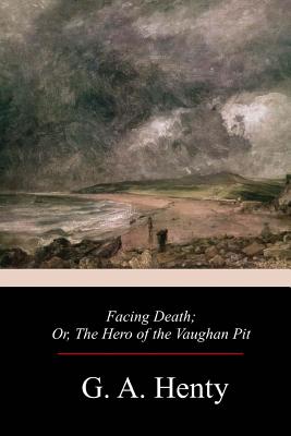 Facing Death - G. A. Henty