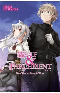 Wolf & Parchment: New Theory Spice & Wolf, Vol. 9 (Light Novel) - Isuna Hasekura
