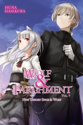 Wolf & Parchment: New Theory Spice & Wolf, Vol. 9 (Light Novel) - Isuna Hasekura