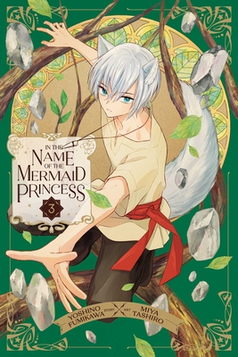 In the Name of the Mermaid Princess, Vol. 3 - Yoshino Fumikawa