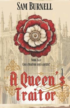 Coperta cărții 'A Queen's Traitor: The Tudor Mystery Trials; A Medieval Historical Fiction Novel (Tudor Mystery Trials Series Book 2) -'