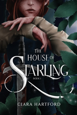 The House of Starling - Ciara Hartford