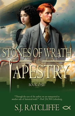 Stones of Wrath: The Tapestry - S. J. Ratcliffe