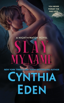 Slay My Name - Cynthia Eden