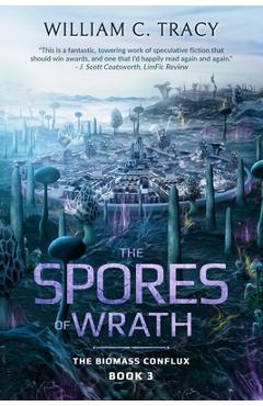 Coperta cărții 'The Spores of Wrath - William C. Tracy'