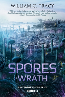 The Spores of Wrath - William C. Tracy