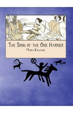 Poza produsului The Song of the One Harrier - Maria Kvilhaug