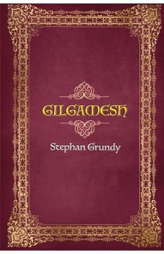 Poza produsului Gilgamesh - Stephan Grundy