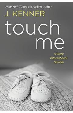 Poza produsului Touch Me: A Stark International Novella - J. Kenner
