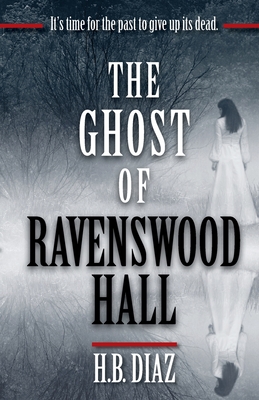 The Ghost of Ravenswood Hall - H. B. Diaz
