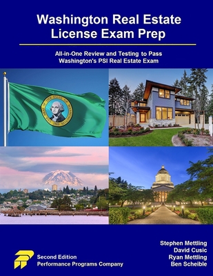Washington Real Estate License Exam Prep: All-in-One Review and Testing to Pass Washington's PSI Real Estate Exam - Stephen Mettling