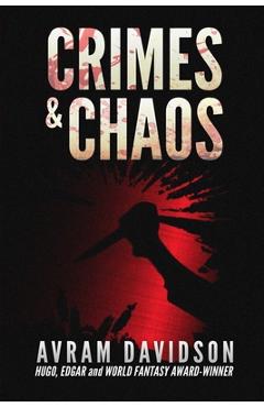 Coperta cărții 'Crimes & Chaos - Or All The Seas With Oysters Pub Llc'