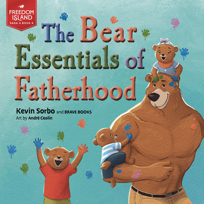 The Bear Essentials of Fatherhood - Kevin Sorbo