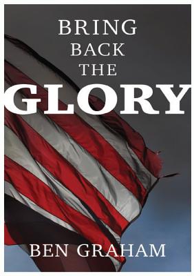 Bring Back The Glory - Ben Graham