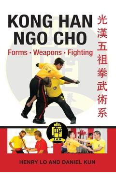 Poza produsului Kong Han Ngo Cho: Forms Weapons Fighting - Daniel Kun
