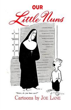 Coperta cărții 'Our Little Nuns - Joe Lane'