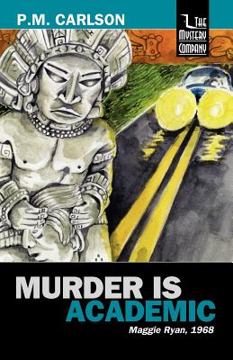 Coperta cărții 'Murder Is Academic - P. M. Carlson'