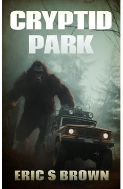 Coperta cărții 'Cryptid Park - Eric S. Brown'