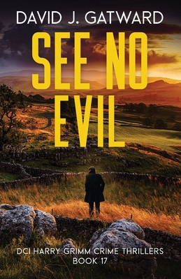 See No Evil: A Yorkshire Murder Mystery - David J. Gatward