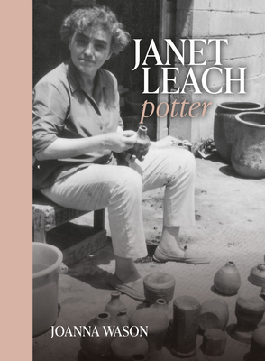 Janet Leach: Potter - Joanna Wason