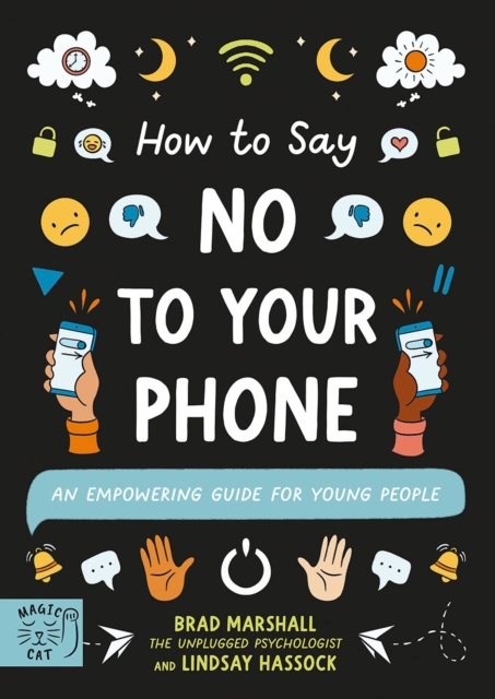 How to Say No to Your Phone - Brad Marshall