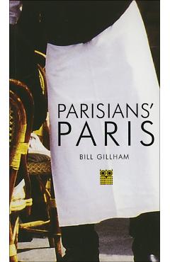 Poza produsului Parisian's Paris - Bill Gillham